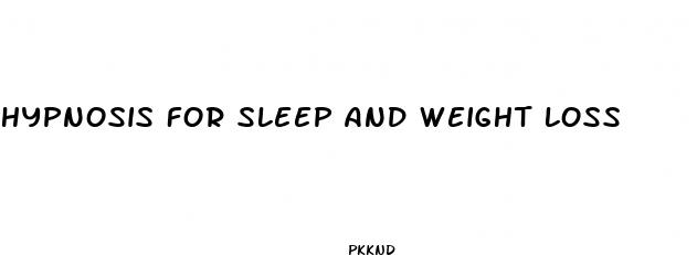 hypnosis for sleep and weight loss