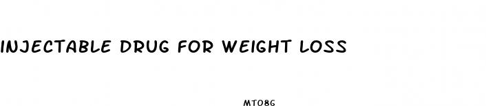 injectable drug for weight loss