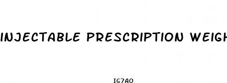 injectable prescription weight loss drugs