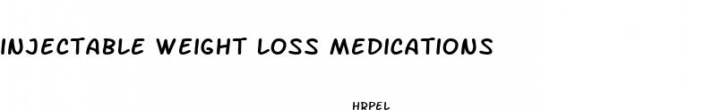 injectable weight loss medications