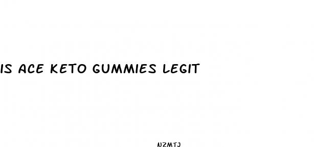 is ace keto gummies legit