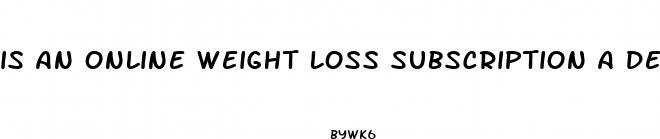 is an online weight loss subscription a deductible medical expense