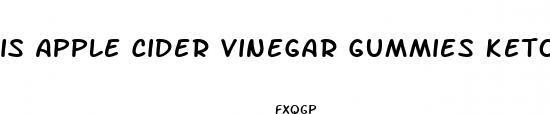 is apple cider vinegar gummies keto friendly