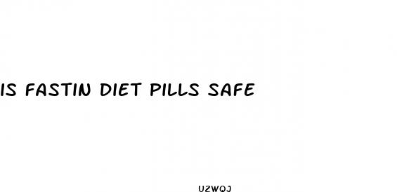 is fastin diet pills safe