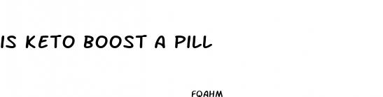 is keto boost a pill