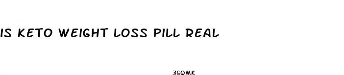 is keto weight loss pill real