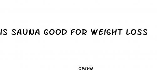 is sauna good for weight loss