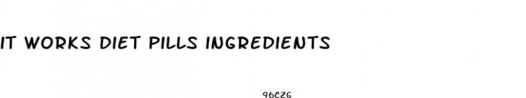 it works diet pills ingredients