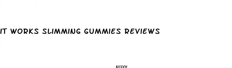 it works slimming gummies reviews
