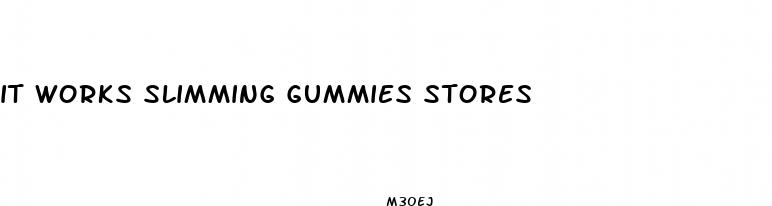 it works slimming gummies stores
