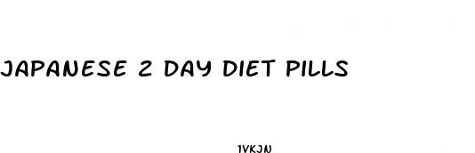 japanese 2 day diet pills