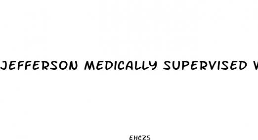 jefferson medically supervised weight loss