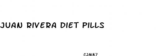 juan rivera diet pills