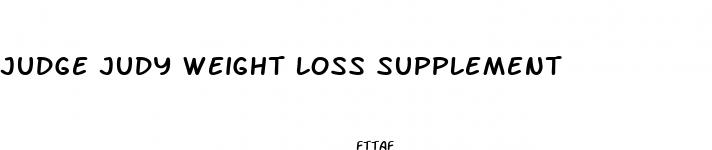 judge judy weight loss supplement