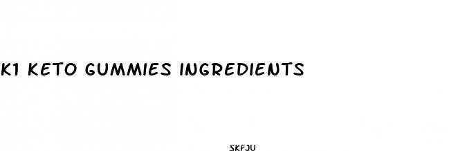 k1 keto gummies ingredients