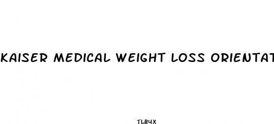 kaiser medical weight loss orientation