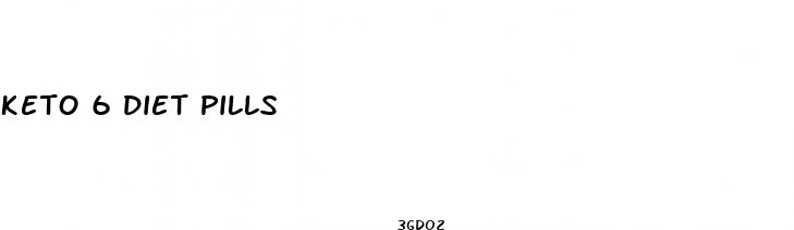 keto 6 diet pills