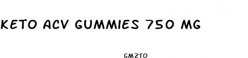 keto acv gummies 750 mg