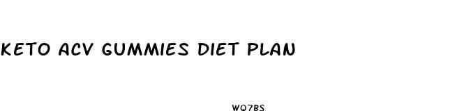 keto acv gummies diet plan