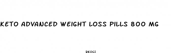 keto advanced weight loss pills 800 mg