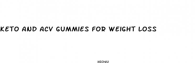keto and acv gummies for weight loss