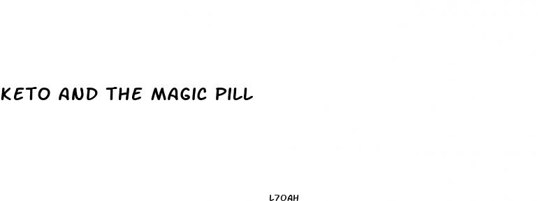 keto and the magic pill