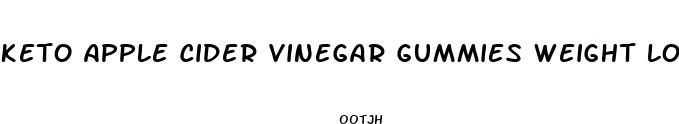 keto apple cider vinegar gummies weight loss