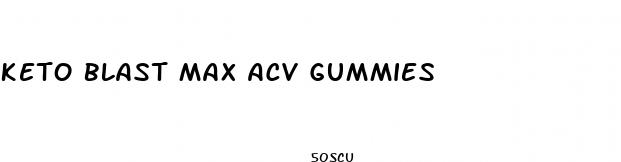 keto blast max acv gummies