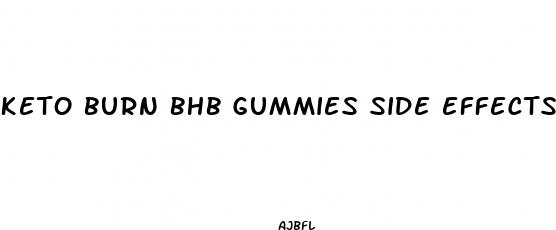 keto burn bhb gummies side effects