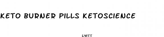 keto burner pills ketoscience