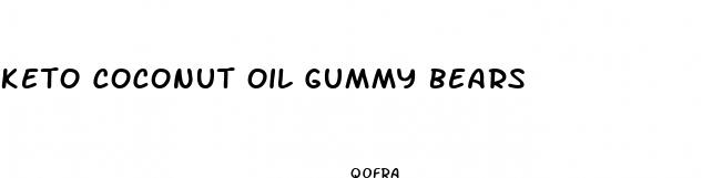 keto coconut oil gummy bears