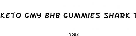 keto gmy bhb gummies shark tank