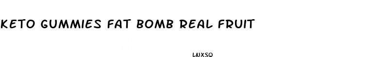 keto gummies fat bomb real fruit