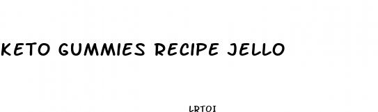 keto gummies recipe jello