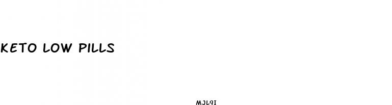 keto low pills