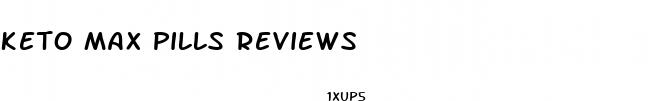 keto max pills reviews