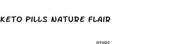 keto pills nature flair