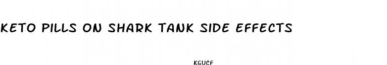 keto pills on shark tank side effects