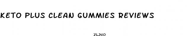 keto plus clean gummies reviews