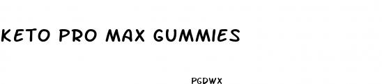 keto pro max gummies