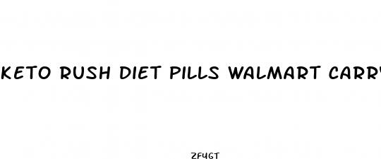 keto rush diet pills walmart carry