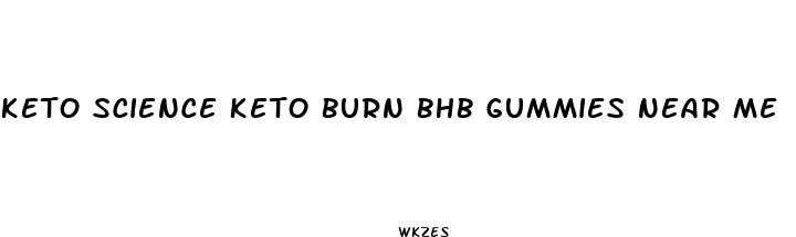 keto science keto burn bhb gummies near me
