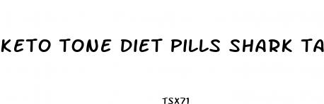 keto tone diet pills shark tank