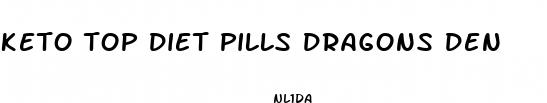 keto top diet pills dragons den