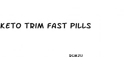 keto trim fast pills