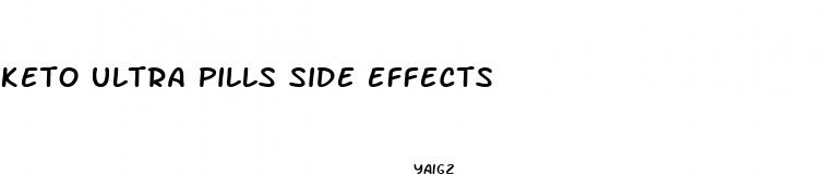keto ultra pills side effects