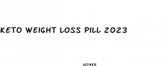 keto weight loss pill 2023