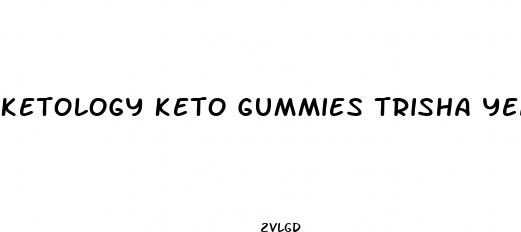 ketology keto gummies trisha yearwood