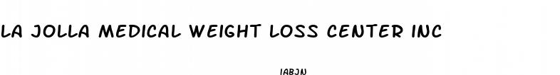 la jolla medical weight loss center inc