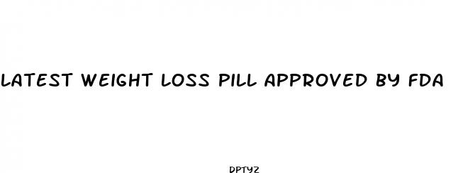latest weight loss pill approved by fda